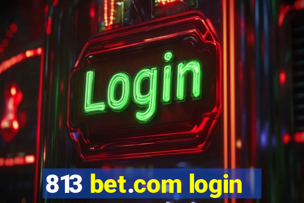 813 bet.com login